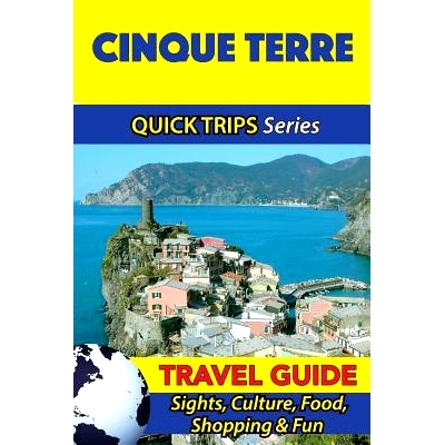 预订 Cinque Terre Travel Guide (Quick Trips Series): Sights, Culture, Food, Shopping & Fun: 9781533053114