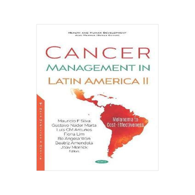 [预订]Cancer Management in Latin America II: Melanoma to Cost-Effectiveness 9781536167351