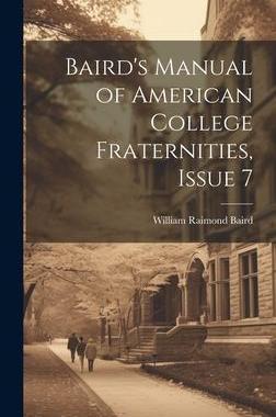 [预订]Baird’s Manual of American College Fraternities, Issue 7 9781021156112