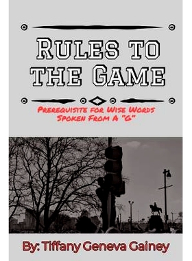 预订 Rules to the Game: Prerequisite for Wise Words Spoken from A G: 9781790340224