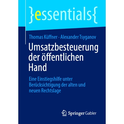 预订 Umsatzbesteuerung der öffentlichen Hand: Eine Einstiegshilfe unter Berücksichtigung der alten und neuen Rechtslag