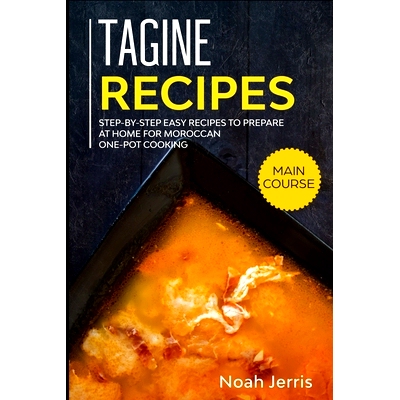 预订 Tagine Recipes: Step-by-step Easy recipes to prepare at home for Moroccan one-pot cooking: 9781705900734