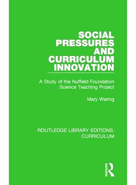 预订 Social Pressures and Curriculum Innovation: A Study of the Nuffield Foundation Science Teaching Project 社会压力与