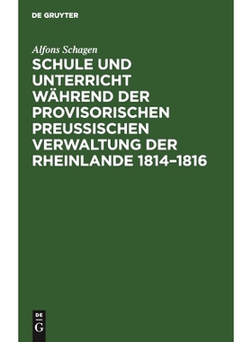 预订 Schule und Unterricht während der provisorischen preussischen Verwaltung der Rheinlande 1814–1816: Mit besonderer
