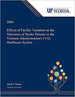 【预售】Effects of Facility Variation on the Outcomes of Stroke Patients in the Veterans Administration’s (VA) Hea...
