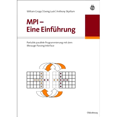 预订 MPI - Eine Einführung: Portable parallele Programmierung mit dem Message-Passing Interface: 9783486580686