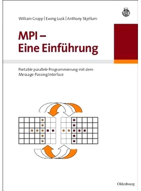 预订 MPI - Eine Einführung: Portable parallele Programmierung mit dem Message-Passing Interface: 9783486580686