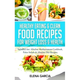 Recipes Alkaline Healthy for Food Mediterranean are Weight Cookbook Health Clean Included Eating 预订 Paleo Loss