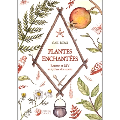 预订 Plantes enchantées : recettes et DIY au rythme des saisons 魔法植物：根据季节节奏进行食谱和 DIY: 9782380620320