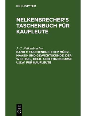 预订 Taschenbuch der Münz-, Maass- und Gewichtskunde, der Wechsel, Geld- und Fondscurse u.s.w. für Kaufleute: 97831112