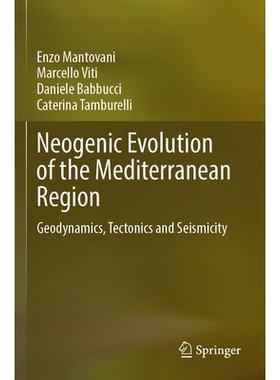 预订 Neogenic Evolution of the Mediterranean Region: Geodynamics, Tectonics and Seismicity 地中海地区的新生代演化：地球