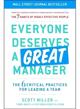 预订 Everyone Deserves a Great Manager: The 6 Critical Practices for Leading a Team: The 6 Critical Practices for Leadin