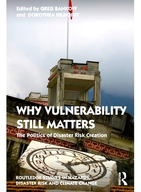 预订 Why Vulnerability Still Matters: The Politics of Disaster Risk Creation 为什么漏洞仍然很重要：创造灾害风险的政治: 9