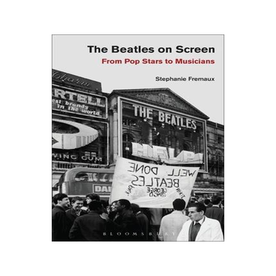 [预订]The Beatles on Screen: From Pop Stars to Musicians 9781501374203