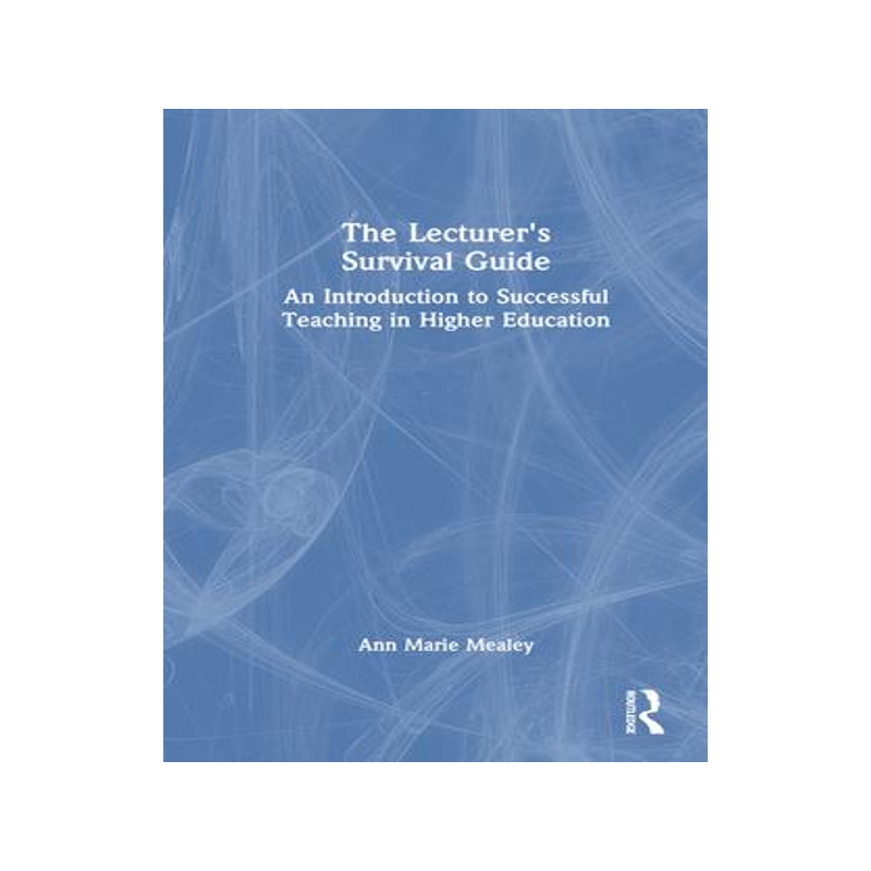 [預(yù)訂]The Lecturer’s Survival Guide: An Introduction to Successful Teaching in Higher Education 9780367760564