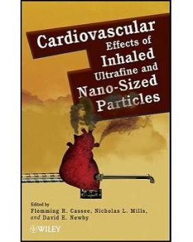 【预订】Cardiovascular Effects of Inhaled Ultrafine and Nano-Sized Particles