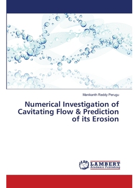 预订 Numerical Investigation of Cavitating Flow & Prediction of its Erosion: 9786138296119