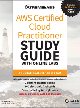【预订】Aws Certified Cloud Practitioner Study Guide With Online Labs: Clf-C01 Exam 9781119756705