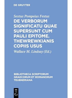 预订 De verborum significatu quae supersunt cum Pauli epitome. Thewrewkianis copiis usus: 9783598713491