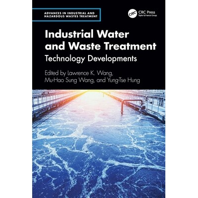 预订 Industrial Water and Waste Treatment Technology Developments 工业水与废物处理：技术发展 9781032772981