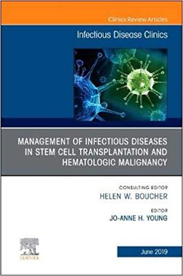 【预售】Management of Infectious Diseases in Stem Cell Transplantation and Hematologic Malignancy, An Issue of Inf...