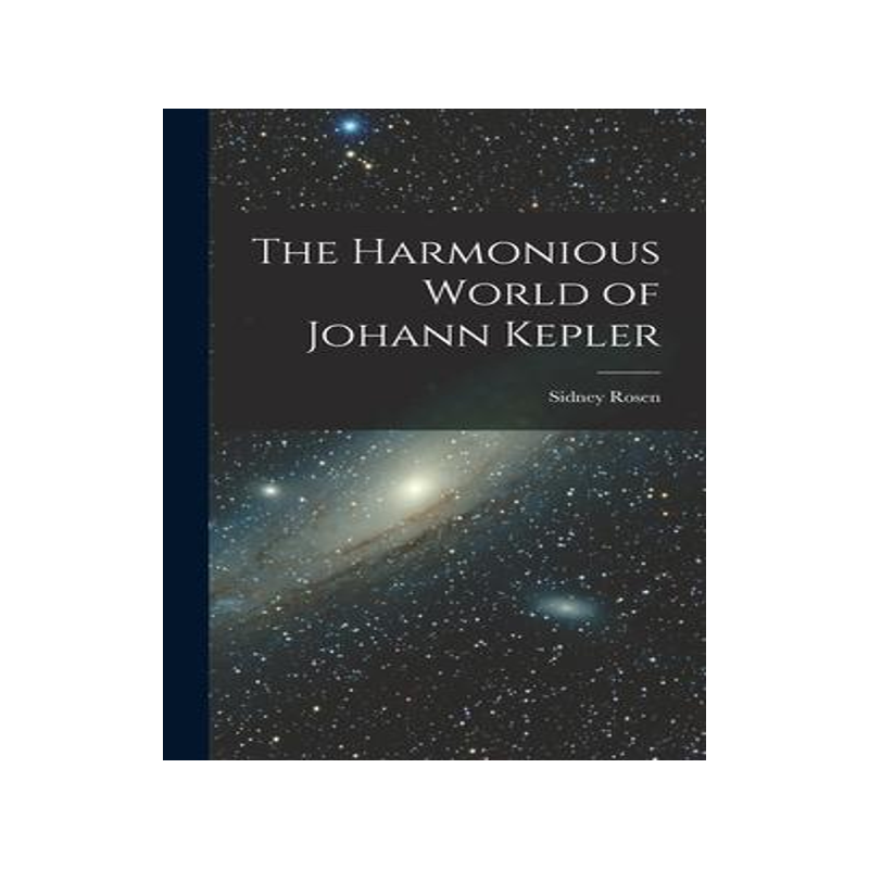 [预订]The Harmonious World of Johann Kepler 9781014216090