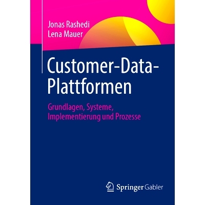 预订 Customer-Data-Plattformen: Grundlagen, Systeme, Implementierung Und Prozesse: 9783658405397