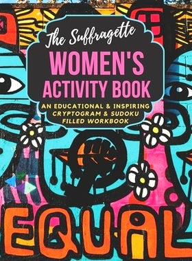 预订 The Suffragette Women’s Activity Book: An Educational, Historical & Inspiring Cryptogram & Sudoku Filled Workbook