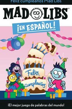 [预订]!Feliz cumpleanos! Mad Libs: !El mejor juego de palabras del mundo! 9780593519141