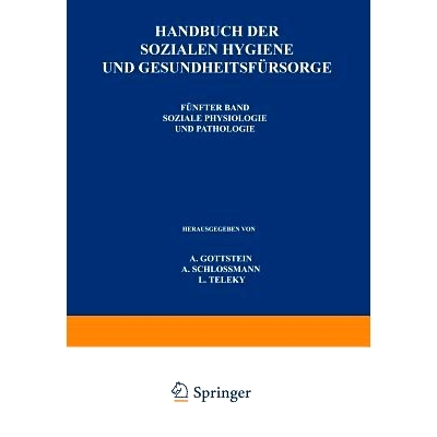 预订 Handbuch der So?ialen Hygiene und Gesundheitsfürsorge: Fünfter Band: So?iale Physiologie und Pathologie: 97835400