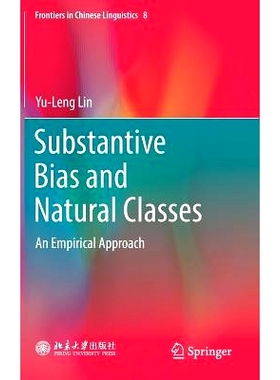 预订 Substantive Bias and Natural Classes: An Empirical Approach 实质性偏见和自然分类: 9789811335334