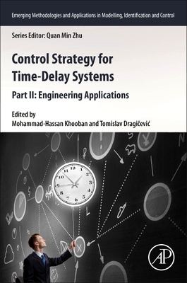 【预订】Control Strategy for Time-Delay Systems: Part II: Engineering Applications