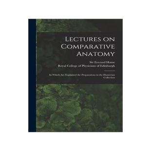 [预订]Lectures on Comparative Anatomy: in Which Are Explained the Preparations in the Hunterian Collection 9781014765116