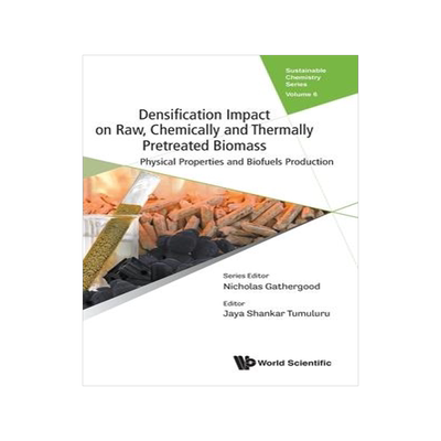 [预订]Densification Impact on Raw, Chemically and Thermally Pretreated Biomass 9781800613782
