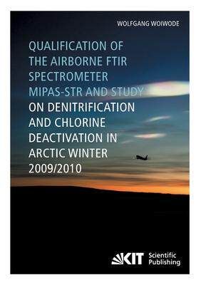 [预订]Qualification of the airborne FTIR spectrometer MIPAS-STR and study on denitrification and chlorine  9783731500773