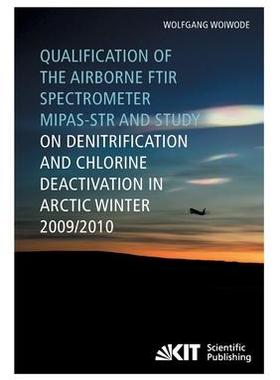 [预订]Qualification of the airborne FTIR spectrometer MIPAS-STR and study on denitrification and chlorine  9783731500773