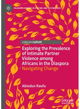 预订 Exploring the Prevalence of Intimate Partner Violence among Africans in the Diaspora: Navigating Change 探索散居海
