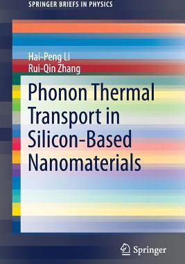 【预订】Phonon Thermal Transport in Silicon-Based Nanomaterials