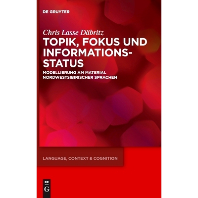预订 Topik, Fokus und Informationsstatus: Modellierung am Material nordwestsibirischer Sprachen: 9783110714838
