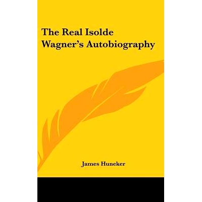 预订 The Real Isolde Wagner’s Autobiography: 9781161571080