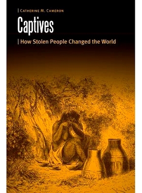 预订 Captives: How Stolen People Changed the World 俘虏：被掳走的人如何改变世界（丛书）: 9780803293991