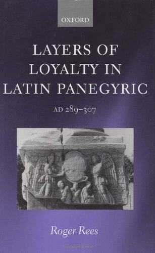 【预订】Layers of Loyalty in Latin Panegyric