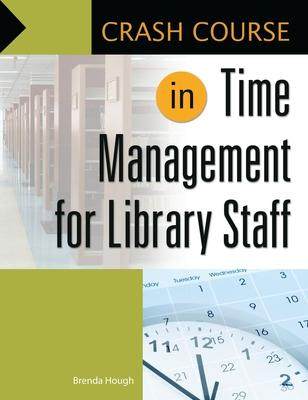 [预订]Crash Course in Time Management for Library Staff 9781440850677