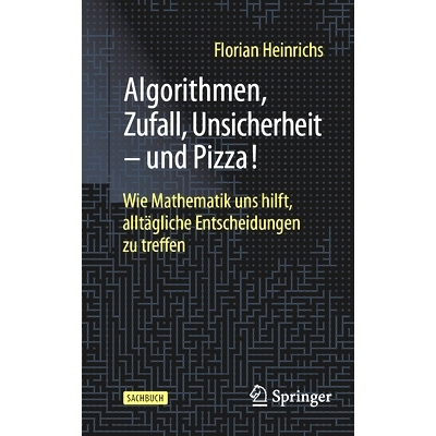 预订 Algorithmen, Zufall, Unsicherheit - und Pizza!: Wie Mathematik uns hilft, alltägliche Entscheidungen zu treffen: 9