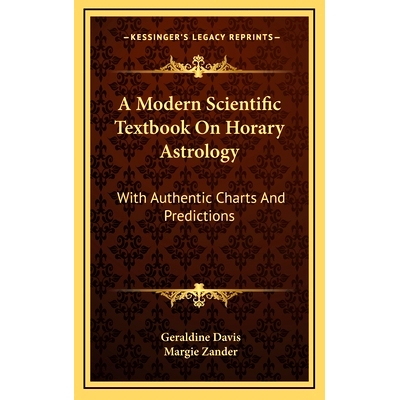 预订 A Modern Scientific Textbook On Horary Astrology: With Authentic Charts And Predictions: 9781164496045