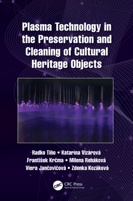 【预订】Plasma Technology in the Preservation and Cleaning of Cultural Heritage Objects 9780367229153
