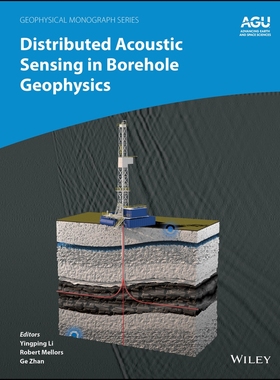 预订 Distributed Acoustic Sensing in Borehole Geophysics 钻孔地球物理中的分布式声学传感: 9781394179244
