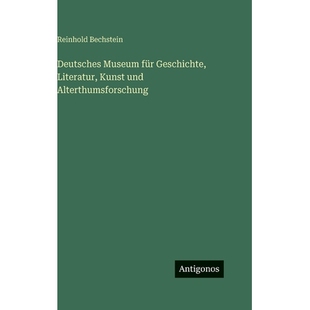 预订 Deutsches Museum für Geschichte, Literatur, Kunst und Alterthumsforschung: 9783388497204