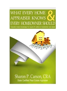 预订 What Every Home Appraiser Knows & Every Homeowner Should: Valuable Inside Knowledge for Buyers & Sellers of Residen