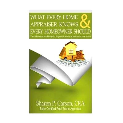 预订 What Every Home Appraiser Knows & Every Homeowner Should: Valuable Inside Knowledge for Buyers & Sellers of Residen